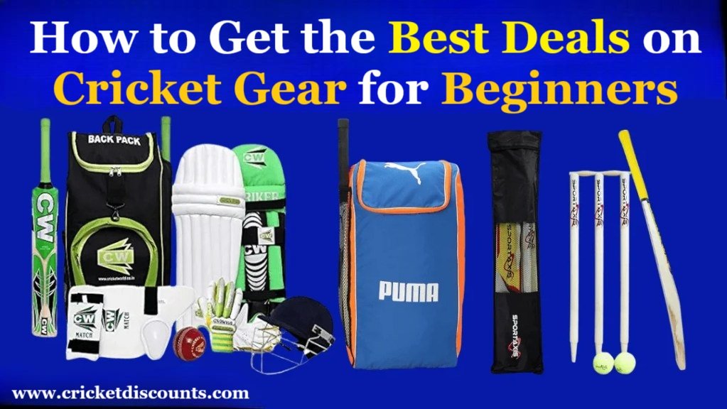 How to Get the Best Deals on Cricket Gear for Beginners