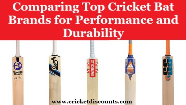 Comparing Top Cricket Bat Brands for Performance and Durability