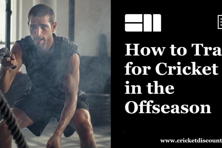 How to Train for Cricket in the Offseason