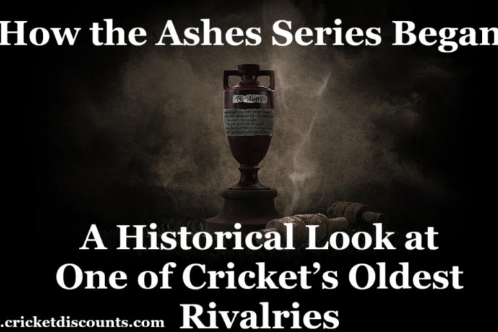 How the Ashes Series Began: A Historical Look at One of Cricket’s Oldest Rivalries