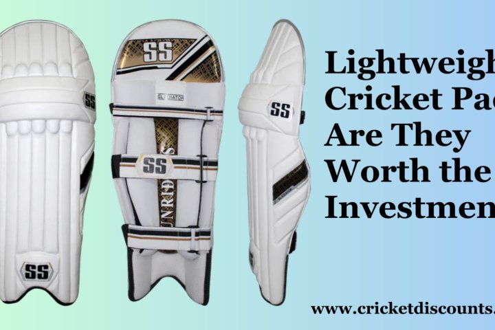 Lightweight Cricket Pads Are They Worth the Investment